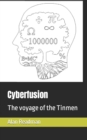 Image for Cyberfusion : The voyage of the Tinmen