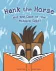 Image for Hank the Horse and the Case of the Missing Eggs!