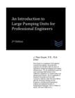 Image for An Introduction to Large Pumping Units for Professional Engineers
