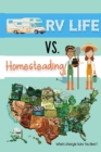 Image for RV Life vs Homesteading : Which Lifestyle Suits You Best?