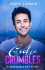 Image for How the Cookie Crumbles : A Bluewater Bay, Second Chance Gay Romance