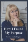 Image for How I Found My Purpose
