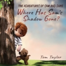 Image for Where Has Sam&#39;s Shadow Gone?