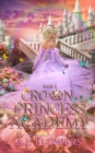 Image for Crown Princess Academy : Book 2