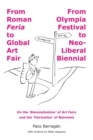 Image for From Roman Feria to Global Art Fair / From Olympia Festival to Neo-Liberal Biennial