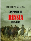 Image for Campanha Da Russia : 1812-1813