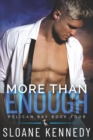 Image for More Than Enough (Pelican Bay, Book 4)