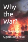 Image for Why the War? : The Disasters of War