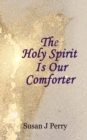 Image for The Holy Spirit Is Our Comforter