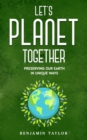 Image for Let&#39;s Planet Together : Preserving Our Earth in Unique Ways