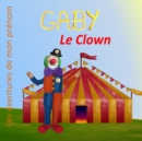 Image for Gaby le Clown : Les aventures de mon prenom