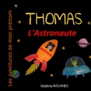 Image for Thomas l&#39;Astronaute : Les aventures de mon prenom