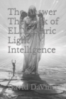 Image for The Answer The Book of ELI Electric Light Intelligence