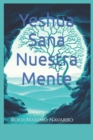 Image for Yeshua Sana Nuestra Mente