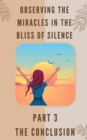 Image for Observing the Miracles in the Bliss of Silence - Part 3