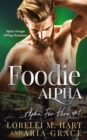 Image for Foodie Alpha : An Alpha Omega Mpreg Romance