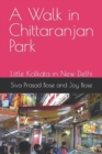 Image for A Walk in Chittaranjan Park : Little Kolkata in New Delhi