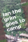 Image for Ian the grim goes to camp