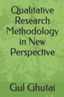 Image for Qualitative Research Methodology in New Perspective