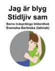 Image for Svenska-Serbiska (latinsk) Jag ar blyg / Stidljiv sam Barns tvasprakiga bildordbok