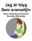 Image for Svenska-Slovenska Jag ar blyg / Sem sramezljiv Barns tvasprakiga bildordbok