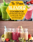 Image for The Perfect Blender Cookbook