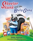 Image for Skeeter Skunk and the Bully Gang
