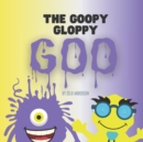 Image for The Goopy Gloppy Goo