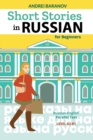 Image for Short Stories in Russian for Beginners : Russian-English Parallel Text, Level A2-B1