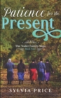 Image for Patience for the Present (An Amish Romance) : The Yoder Family Saga Book Four