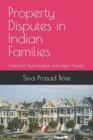 Image for Property Disputes in Indian Families : Historical, Psychological and Legal Aspects