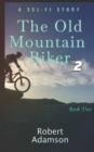 Image for The Old Mountain Biker : A Sci-Fi Story (Series Book 2)