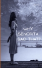 Image for Why Senorita said that?