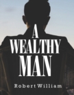 Image for A Wealthy Man