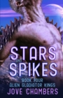 Image for Stars and Spikes : a scifi alien romance