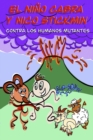 Image for El Nino Cabra y Nico Stickmin contra los humanos mutantes