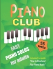 Image for Piano Club : Easy Piano Solos for Adults Piano Sheet Music and Music Theory Course