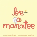 Image for Be a Manatee