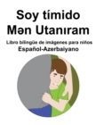 Image for Espanol-Azerbaiyano Soy timido / M?n Utaniram Libro bilingue de imagenes para ninos