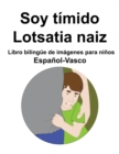 Image for Espanol-Vasco Soy timido / Lotsatia naiz Libro bilingue de imagenes para ninos