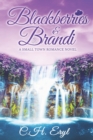 Image for Blackberries and Brandi : A small town, second chance of romance novel