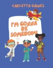Image for I&#39;m Gonna Be Somebody