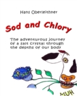 Image for Sod and Chlory : The adventurous journey of a salt crystal through the depths of our body