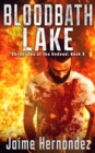 Image for Bloodbath Lake : A Post Apocalyptic Zombie Survivor Thriller: (Chronicles of the Undead: Book 3)
