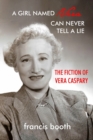 Image for A Girl Named Vera Can Never Tell a Lie : The Fiction of Vera Caspary