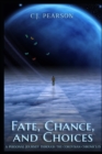 Image for Fate, Chance, and Choices