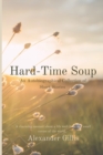 Image for Hard-Time Soup : An Autobiographical Collection of Short Stories