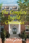 Image for The Complete Ingrid Chronicles