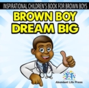 Image for Inspirational Children&#39;s Book For Brown Boys