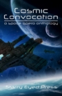 Image for Cosmic Convocation : A Space Opera Anthology
